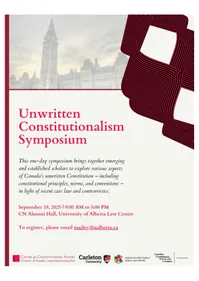 A PDF of the programme for the unwritten constitutionalism symposium at the University of Alberta in 2025