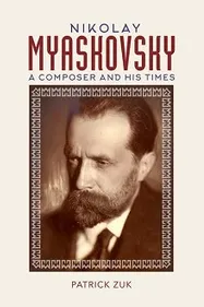 Book cover of Nikolay Myaskovsky: A Composer and his times