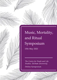 Music, Mortality, and Ritual Symposium
