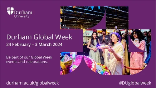 A poster advertising Durham Global Week, 24-3 March 2024 with an image of a girl dressed in a sari presenting a silver bowl. She is surrounded by a group of onlookers.