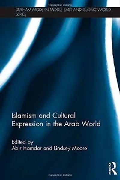 A book titled Islamism and Cultural Expression in the Arab World
