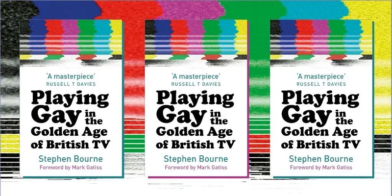 Image advertising Playing Gay in the Golden Age of British TV