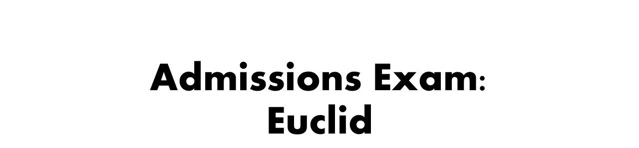 Admission Exam: euclid