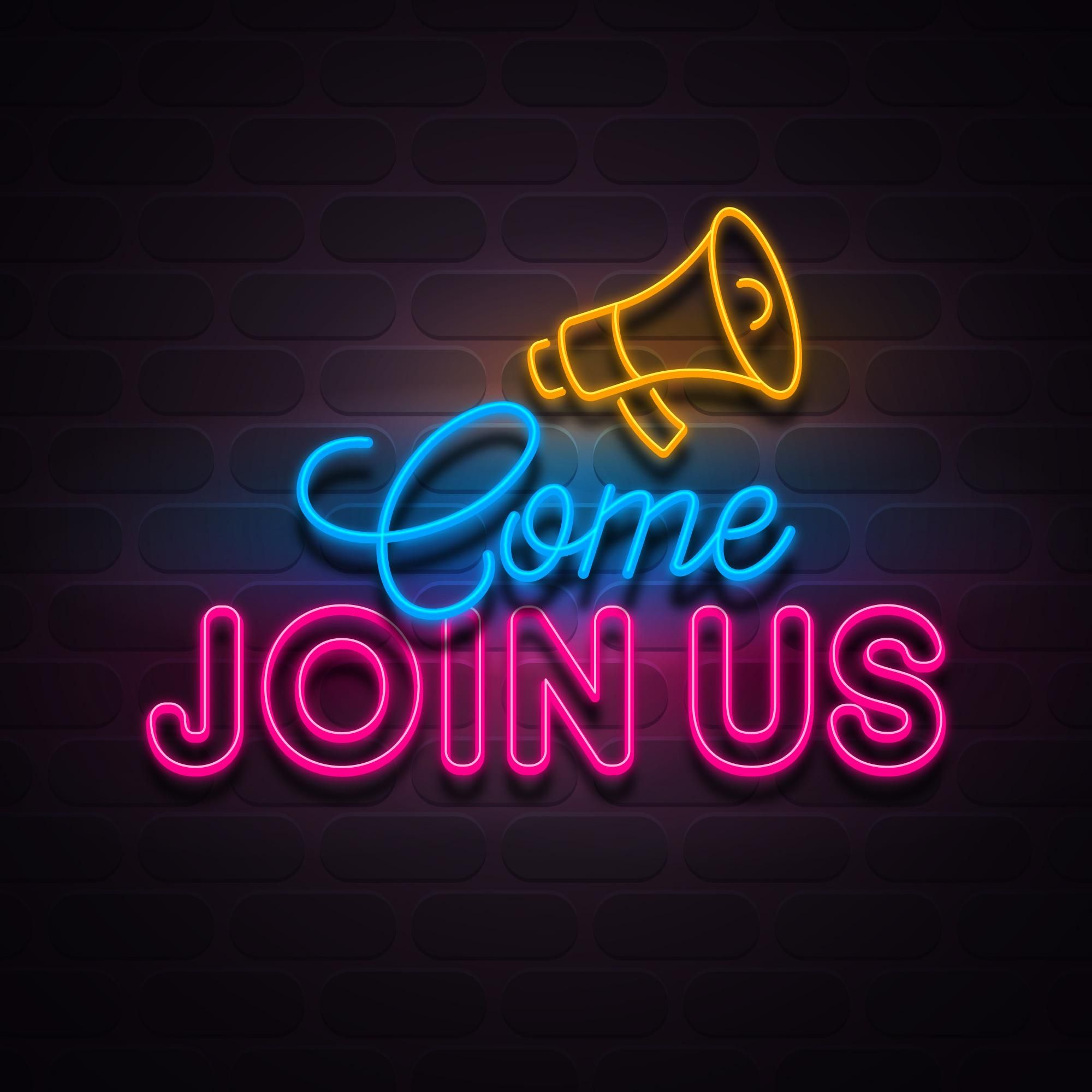 A neon sign with the words 'come join us' beneath a megaphone icon